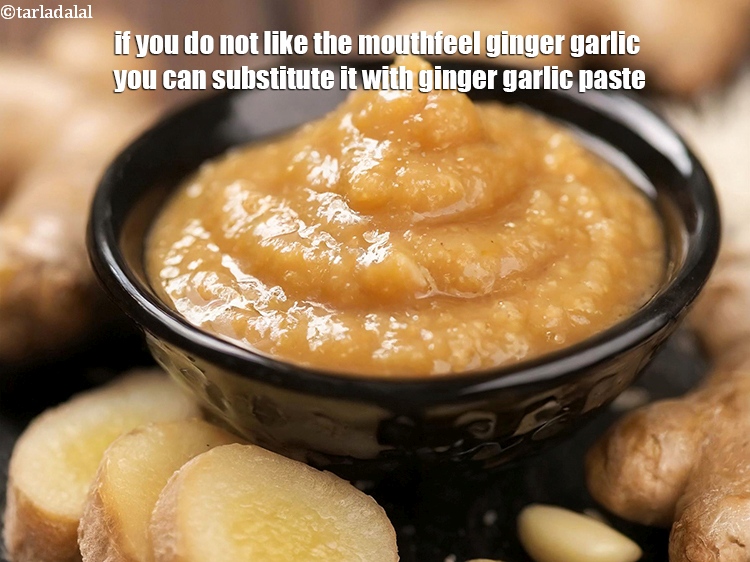 Step 41 – If you do not like the mouthfeel ginger garlic you can substitute it with ginger …