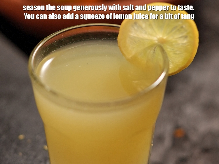 Step 26 – Season the soup generously with salt and pepper to taste. You can also add a …