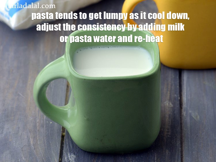 Step 31 – Pasta tends to get lumpy as it cool down, adjust the consistency by adding milk …