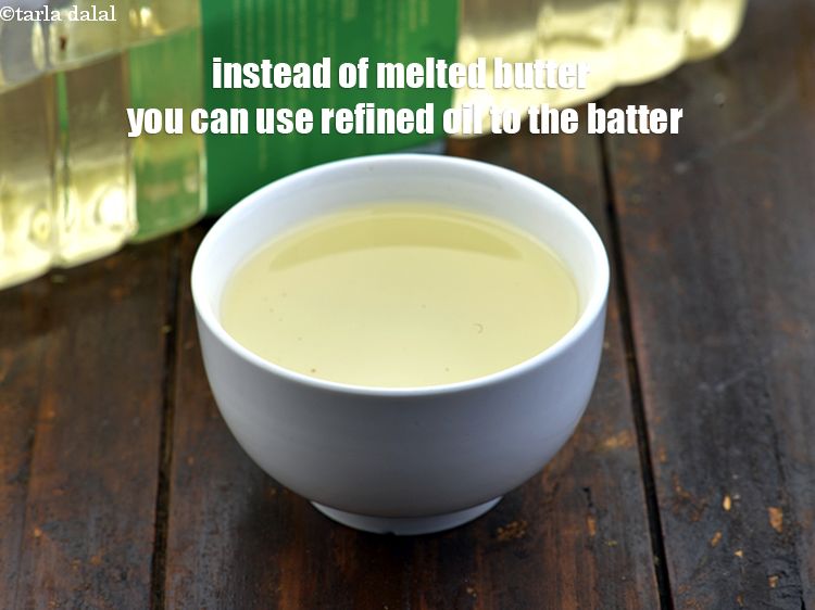 Step 28 – Instead of melted butter you can use refined oil to the batter.