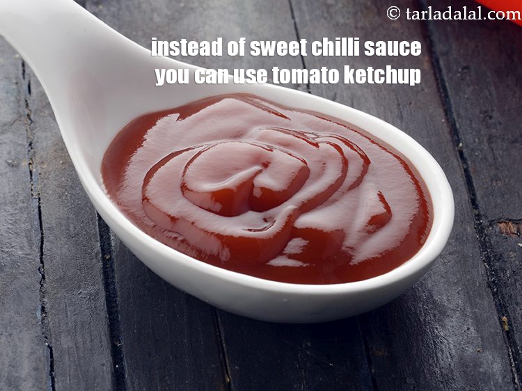 Step 39 – Instead of sweet chilli sauce you can use tomato ketchup.