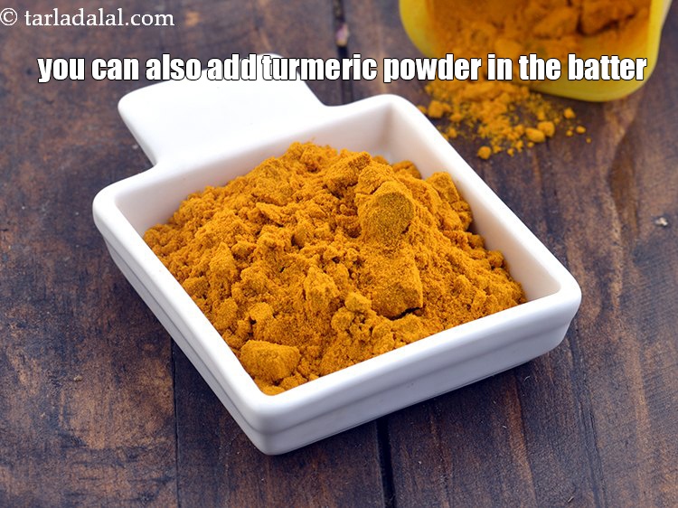Step 22 – You can also add turmeric powder in the batter.