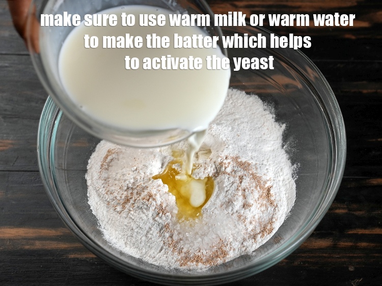 Step 21 – Make sure to use warm milk or warm water to make the batter which helps …