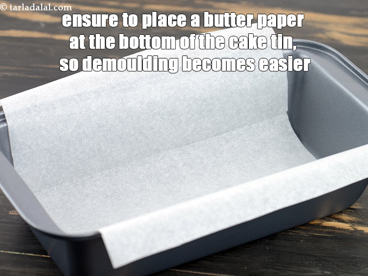 Step 39 – Ensure to place a butter paper at the bottom of the cake tin, so demoulding …