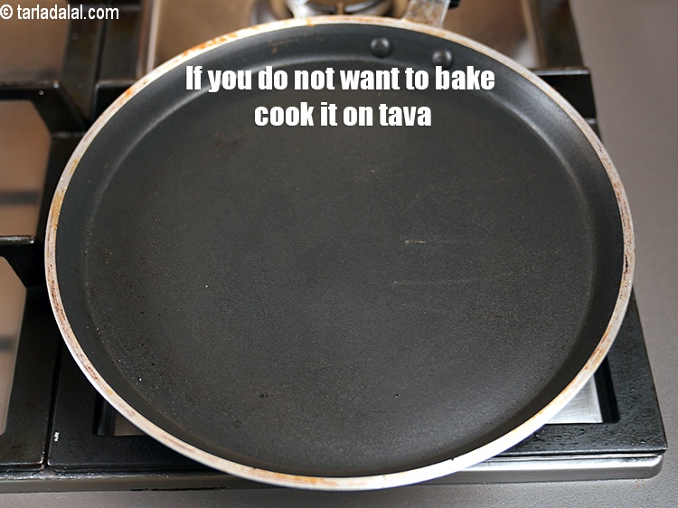 Step 24 – If you do not want to bake cook it on tava.&nbsp;
