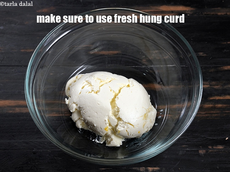 Step 22 – Make sure to use fresh hung curd.