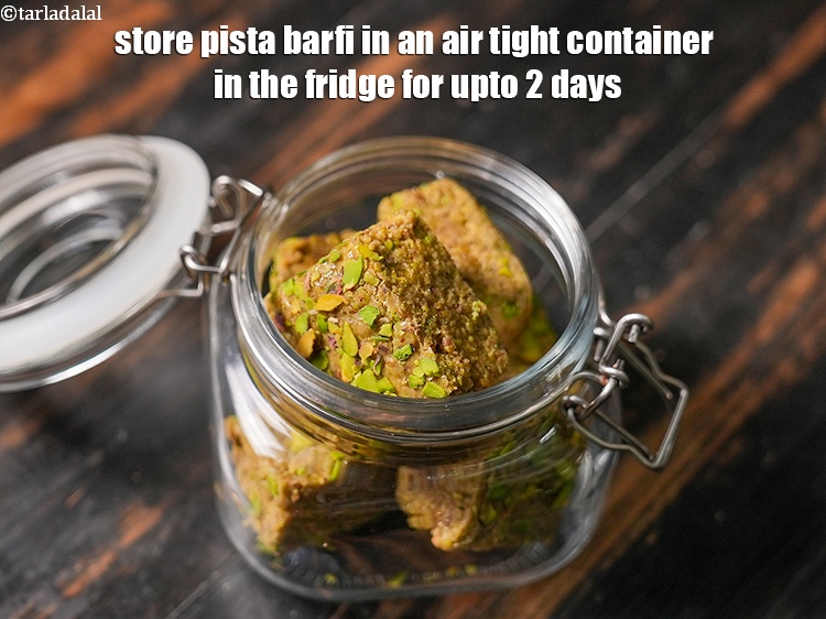 स्टेप 24 – पिस्ता बर्फी को एयर टाइट कंटेनर में भरकर फ्रिज में …