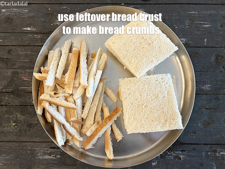 Step 16 – Use left over bread crust to make bread crumbs. See our detailed<a href="https://www.tarladalal.com/how-to-make-bread-crumbs-41860r"> step by …