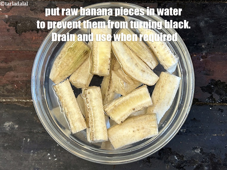 Step 39 – Put the raw banana&nbsp;pieces in water to prevent them from turning black. Drain and use …