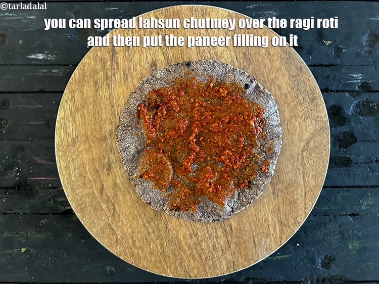 Step 32 – You can spread lahsun chutmey over the ragi roti and then put the paneer filling …