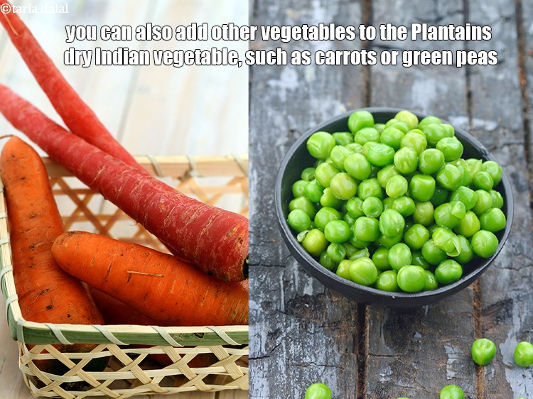 Step 30 – You can also add other vegetables to the <strong>Plantains dry Indian vegetable</strong>, such as carrots …