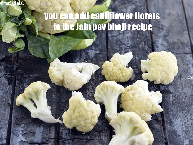 स्टेप 45 – आप जैन पाव भाजी रेसिपी में फूलगोभी के फूल मिला …