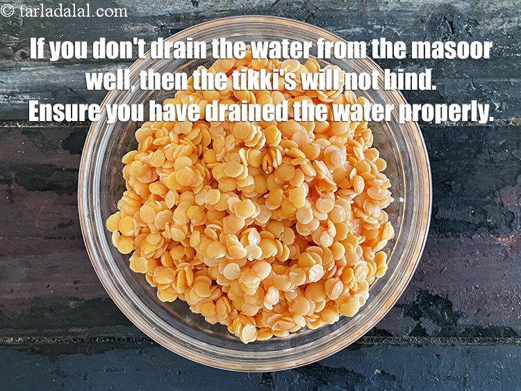 Step 42 – If you don&#39;t drain the water from the masoor well, then the tikki&#39;s will not …