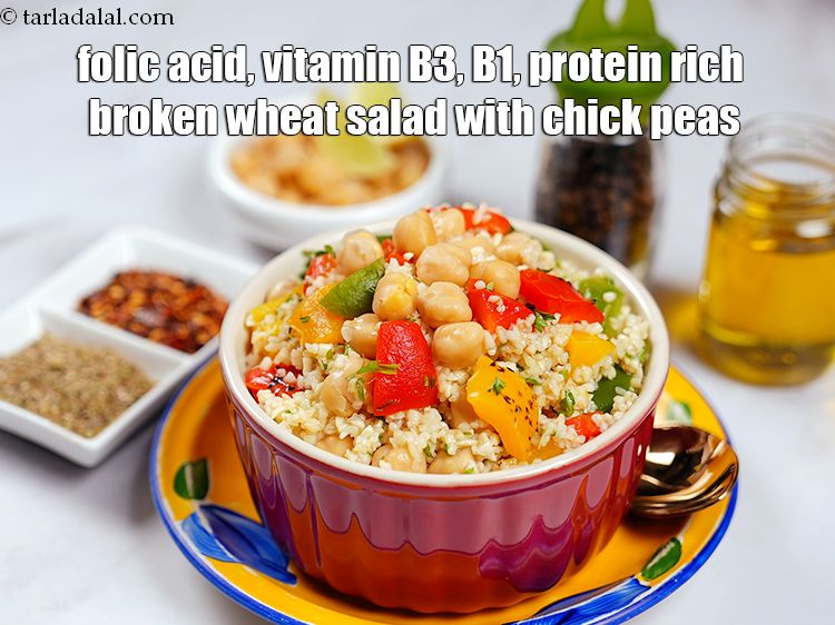 Step 30 – <strong>folic acid, vitamin B3, B1, protein rich broken wheat salad with chick peas.</strong>