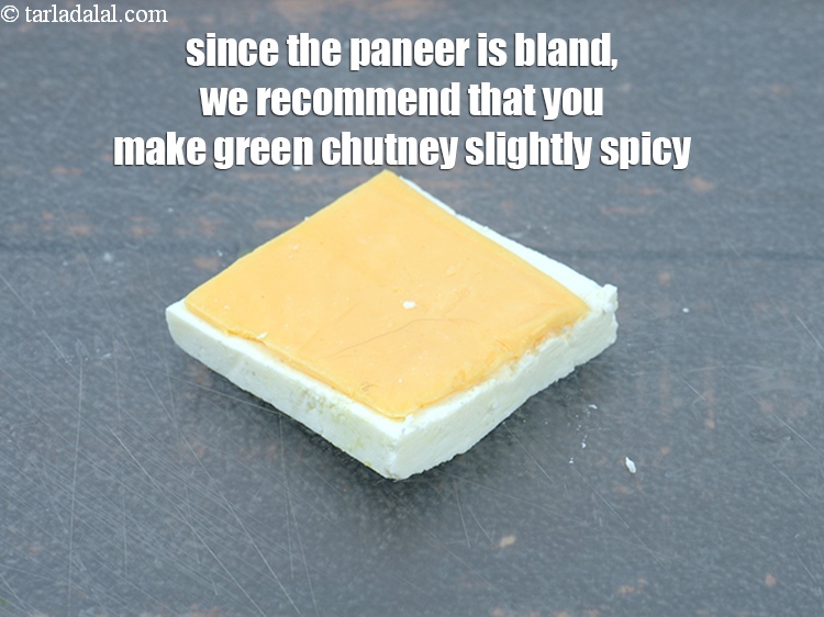 Step 27 – Ensure that the paneer slice is bigger than the cheese slice.