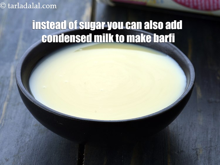 Step 29 – Instead of sugar you can also add condensed milk to make barfi.