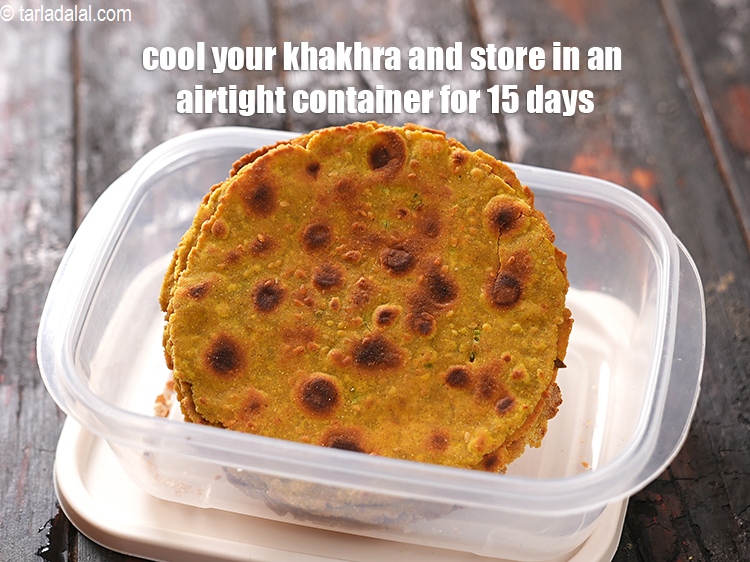Step 40 – Cool and store the&nbsp;bajra khakhras&nbsp;in an air-tight container upto 15 days.