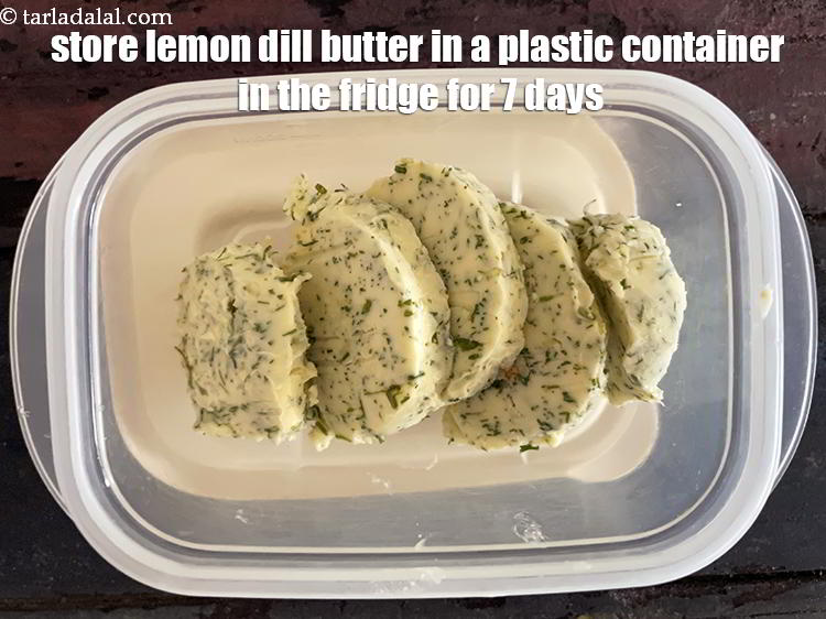 Step 18 – Store dill butter in your fridge for 7 days. Use a plastic container.