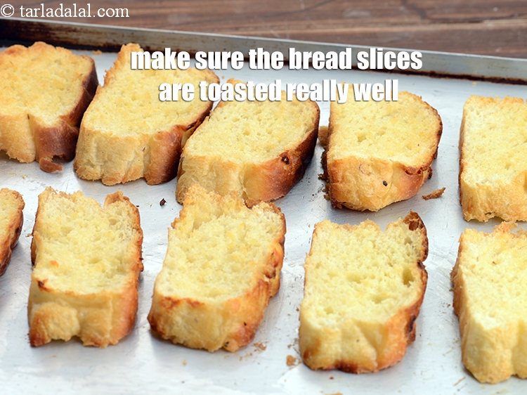 Step 26 – Make sure the bread slices are toasted really well.