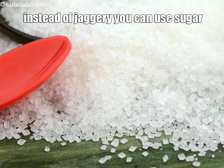 Step 22 – Instead of jaggery you can use sugar.