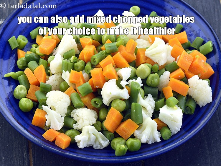 Step 27 – You can also add mixed chopped vegetables of your choice to make it healthier.