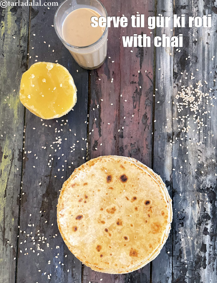 स्टेप 29 – तिल गुड़ की रोटी को चाय के साथ परोसें।