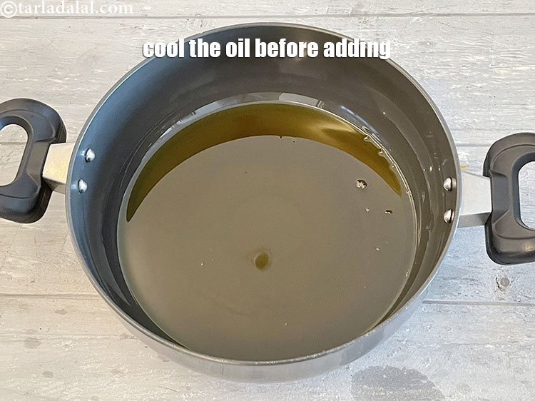 Step 40 – But you need to cool the oil before adding.