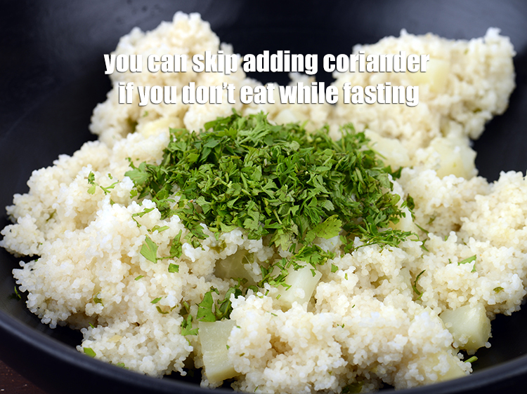 Step 36 – You can skip adding coriander if you don&rsquo;t eat while fasting.