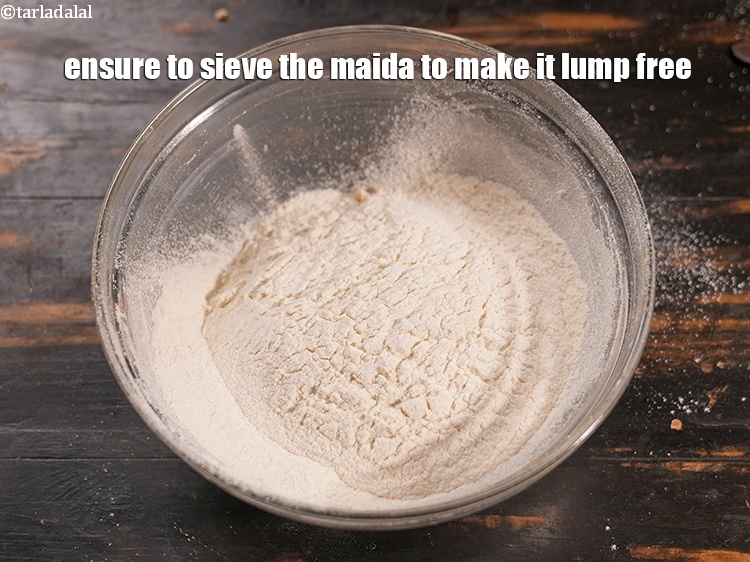Step 20 – Ensure to sieve the maida to make it lump free.