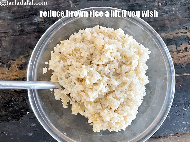 Step 30 – Feel free to reduce the quantity of brown rice further if you wish to.