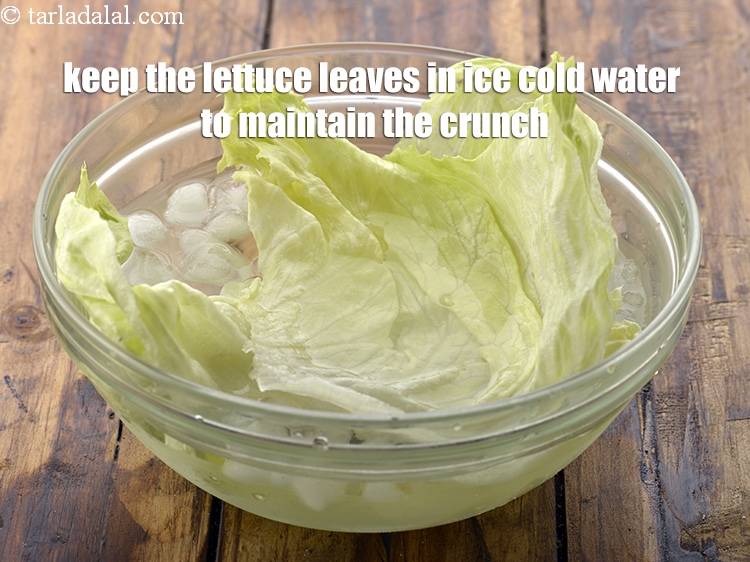 Step 22 – Keep the lettuce leaves in ice cold water to maintain the crunch.