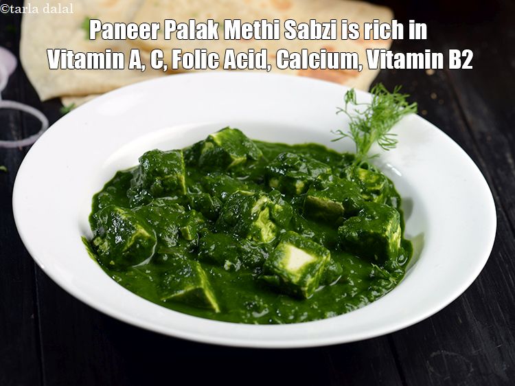 Step 29 – <strong>Paneer Palak Methi Sabzi&nbsp;is rich in Vitamin A, C, Folic Acid, Calcium, Vitamin B2.</strong> <ol> …