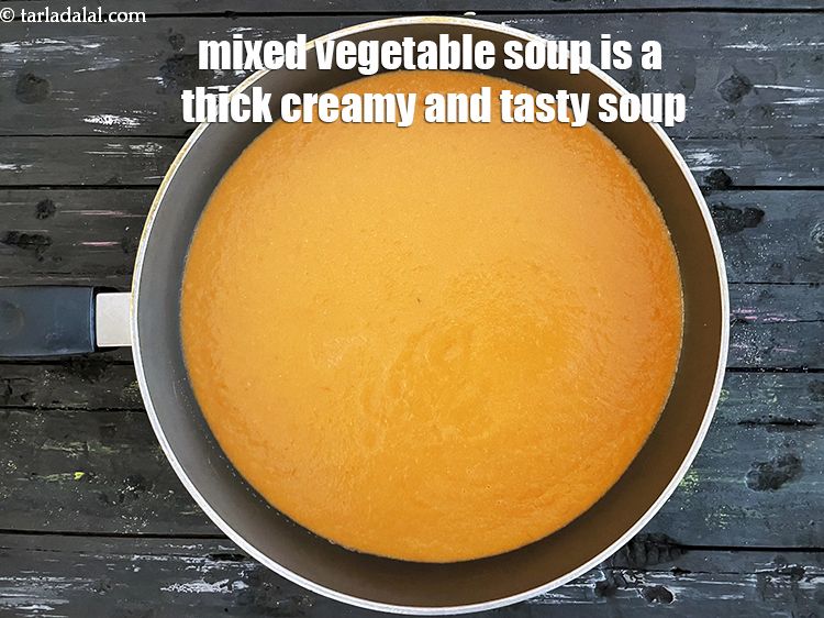Step 30 – <strong>Mixed vegetable soup</strong> is a thick creamy soup.