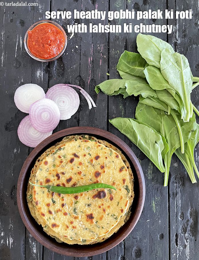 Step 30 – Serve <strong>healthy gobhi palak ki roti&nbsp;</strong>with lahsun ki chutney.&nbsp;See how to make <a href="https://www.tarladalal.com/lahsun-ki-chutney-lehsun-chutney-3902r"><strong>lahsun ki …