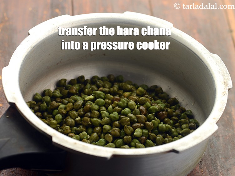Step 8 – Transfer the hara chana into a pressure cooker.