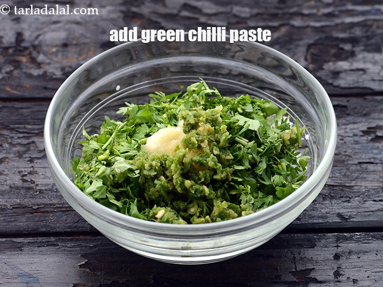 Step 15 – Add 2 tsp&nbsp;<a href="https://www.tarladalal.com/glossary-green-chilli-paste-hari-mirch-ki-paste-mirchi-paste-333i">green chilli paste</a>. If you do ont have the paste ready you …