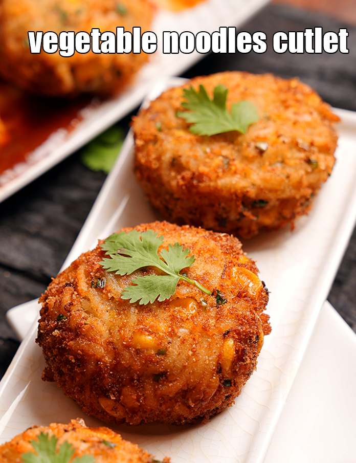 Step 27 – Serve <strong>vegetable noodles cutlet</strong> immediately with tangy sauce.