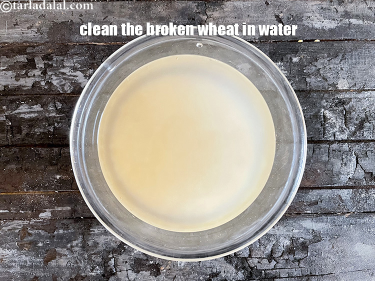 Step 4 – <meta charset="UTF-8" />Wash the broken wheat in a bowl of water. You will have to …