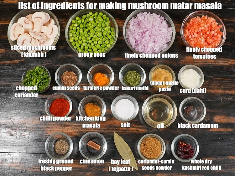 Step 1 – <p><i><u>See the below image of list of ingredients for making mushroom matar masala recipe.</u></i></p>