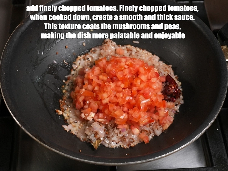 Step 18 – <p>Add ¾ cup finely chopped&nbsp;<a href="https://www.tarladalal.com/glossary-tomatoes-tamatar-639i">tomatoes</a>. Finely chopped tomatoes, when cooked down, create a smooth …