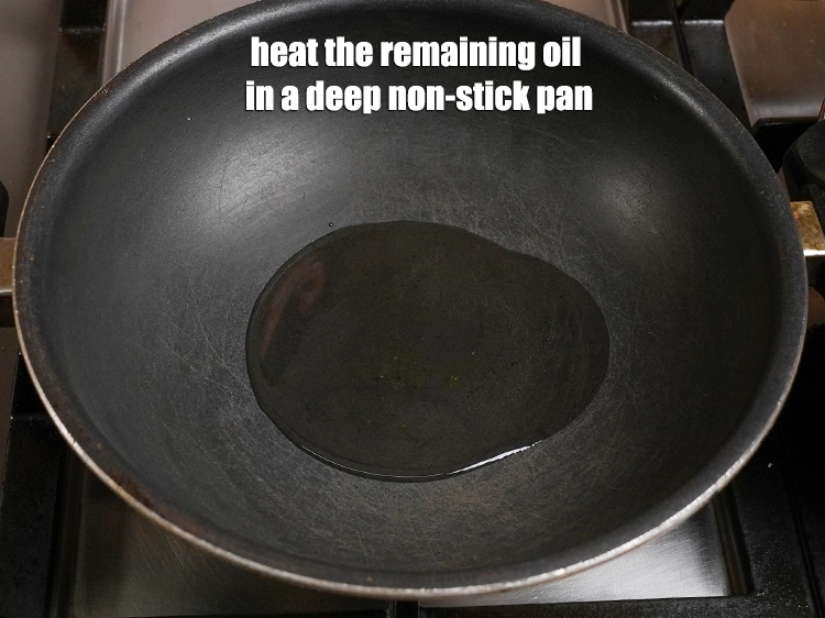 Step 8 – <p>Heat the remaining 2 tbsp <a href="https://www.tarladalal.com/glossary-oil-671i">oil</a> in a deep non-stick pan.</p>