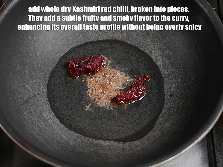 Step 28 – <p>Add 1 whole dry Kashmiri red chilli, broken into pieces. They add a subtle fruity …