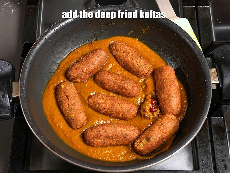 Step 36 – <p><span style="background-color:rgb(255,255,255);color:rgb(0,0,0);">Add the deep fried koftas.</span></p>