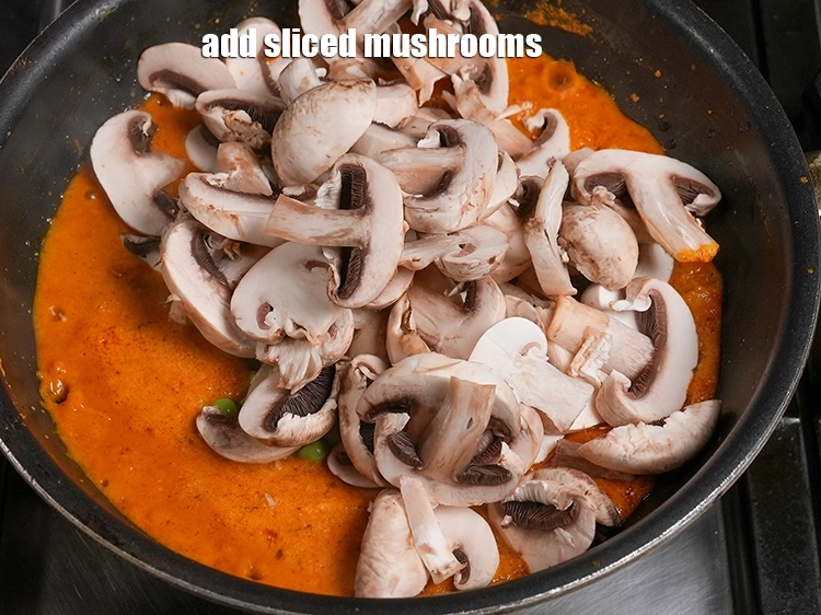 Step 28 – <p>Add 2½ cups <a href="https://www.tarladalal.com/glossary-sliced-mushrooms-747i">sliced mushrooms (khumbh)</a>.&nbsp;</p>
