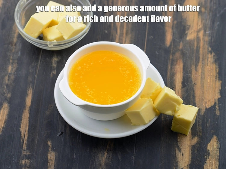 Step 47 – <p>You can also add a generous amount of butter for a rich and decadent flavor.</p>