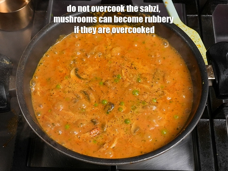Step 39 – <p>Do not overcook the sabzi, mushrooms can become rubbery if they are overcooked.</p>