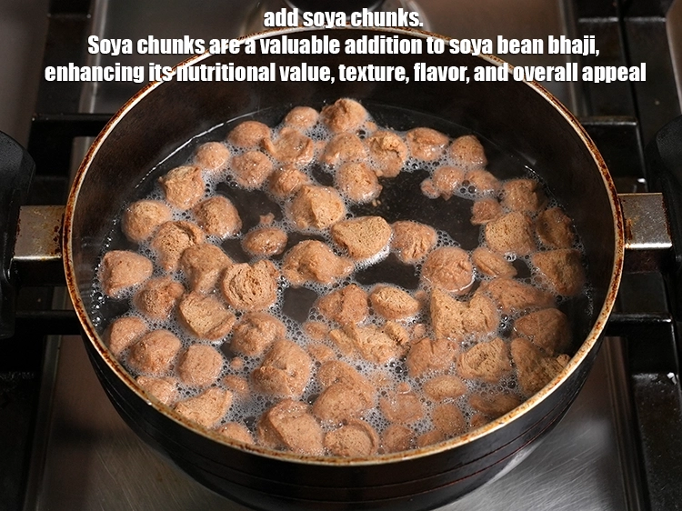 Step 10 – <p>Add 1½ cups of <a href="https://www.tarladalal.in/glossary-soy-chunks-soy-nuggets-soya-chunks-soya-nuggets-619i"><u>soy chunks (nuggets)</u></a>. Soya chunks are a valuable addition to …