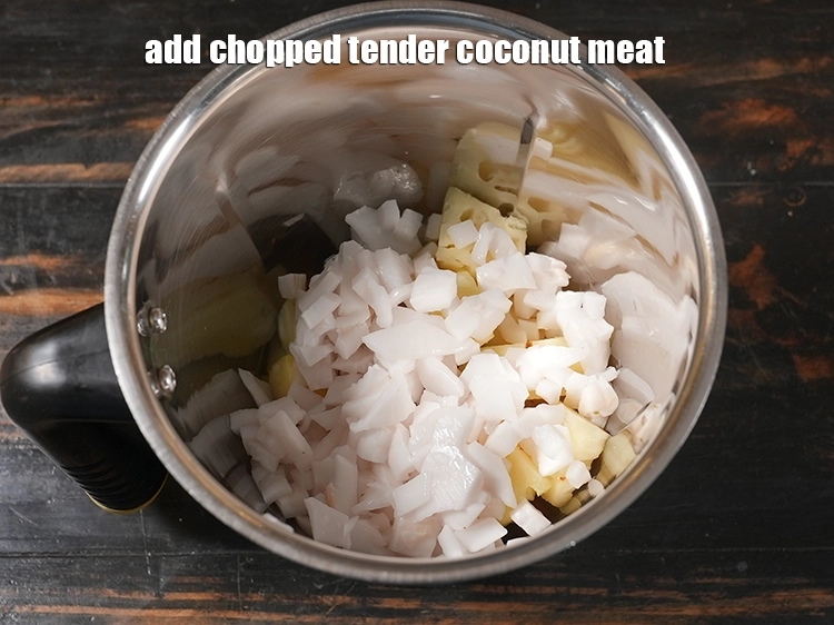 Step 2 – <p>Add <span style="background-color:rgb(255,255,255);color:rgb(0,0,0);">1/2 cup </span><a href="https://www.tarladalal.in/glossary-tender-coconut-hara-nariyal-green-coconut-274i#ing_3469"><u>chopped tender coconut meat</u></a>.&nbsp;</p>