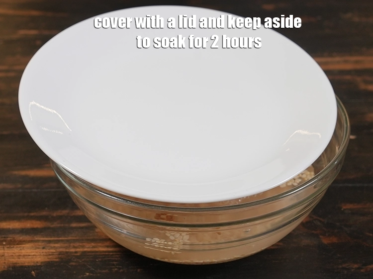 Step 4 – <p>Cover with a lid and keep aside to soak for 2 hours.</p>
