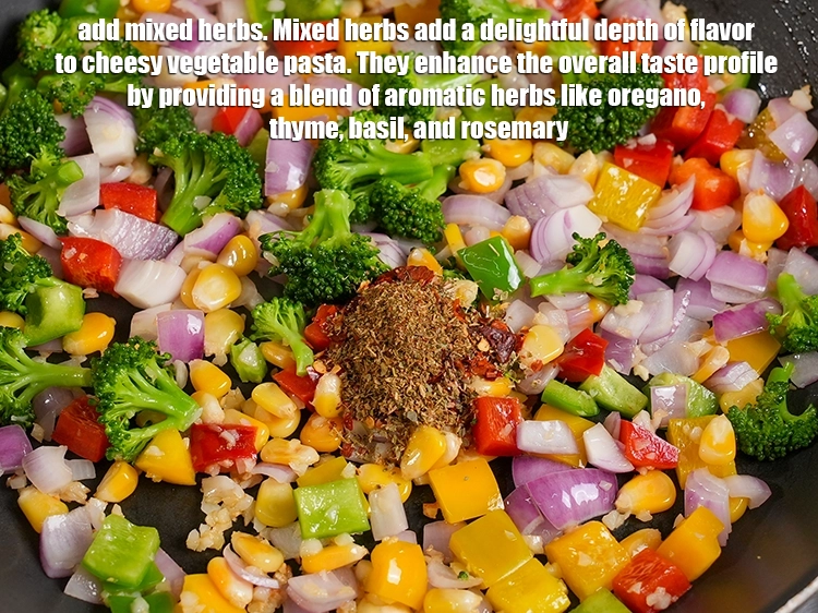 Step 11 – <p>Add ½ tsp <a href="https://www.tarladalal.in/glossary-dried-mixed-herbs-466i"><u>dried mixed herbs</u></a>. Mixed herbs add a delightful depth of flavor …